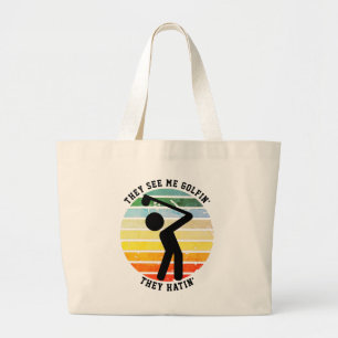 Grand Tote Bag Amusant ILS ME VOIENT JOUER AU GOLF ILS DÉTESTENT