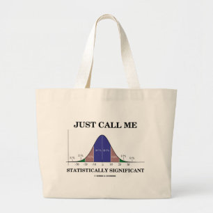 Grand Tote Bag Appelez-juste moi statistiquement significatif