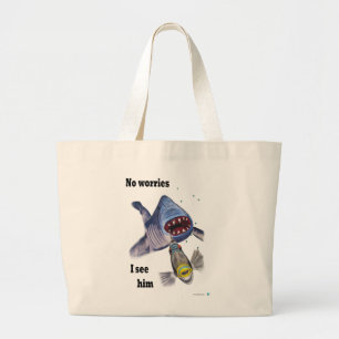 Grand Tote Bag Aucunes inquiétudes je le vois