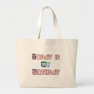 Grand Tote Bag Aujourd'hui est mon art d'anniversaire