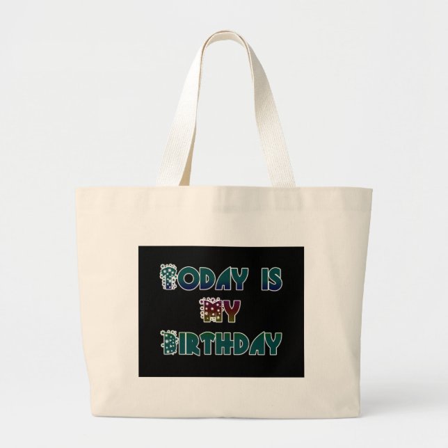 Grand Tote Bag Aujourd'hui est mon art d'anniversaire (Devant)