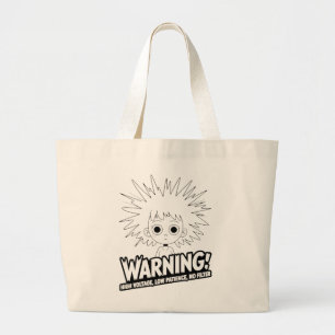 Grand Tote Bag Avertissement ! Haute Tension, Faible Patience, Pa