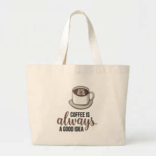 Grand Tote Bag Café toujours bonne idée