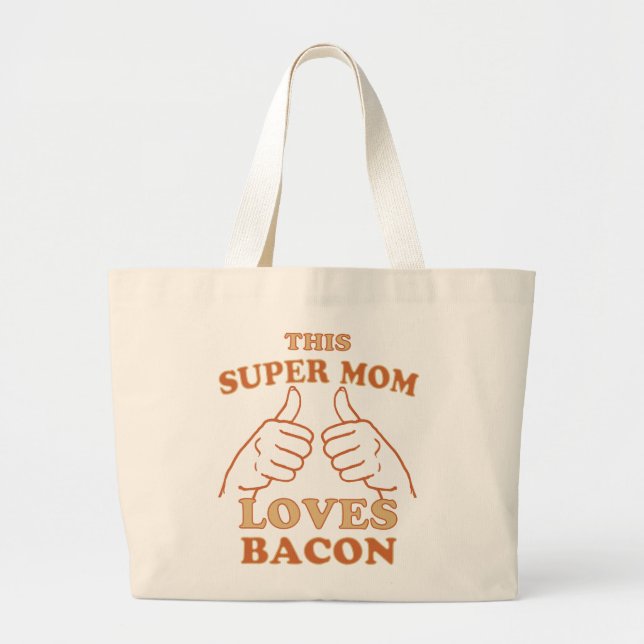 Grand Tote Bag Cette Super MOM aime Bacon idée cadeau (Devant)
