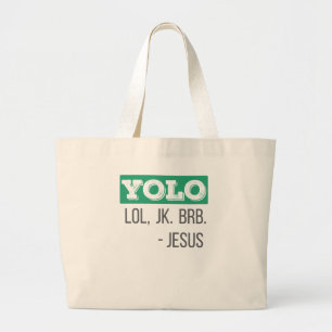 Grand Tote Bag Christian Gift YOLO LOL JK BRB Jesus Don