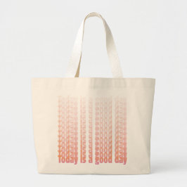 Grand Tote Bag Citation Aujourd'Hui Est Une Bonne Journée Peach E
