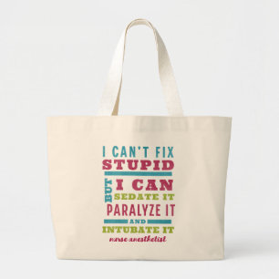 Grand Tote Bag Correction personnalisable Stupide - Anesthésiste/