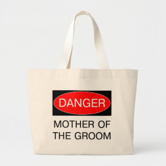 Grand Tote Bag Danger - La Mère Du Mariage Amusant T-Shirt