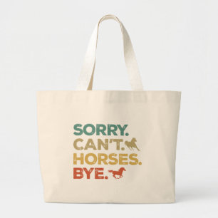 Grand Tote Bag Désolé ne peut pas chevaux au revoir