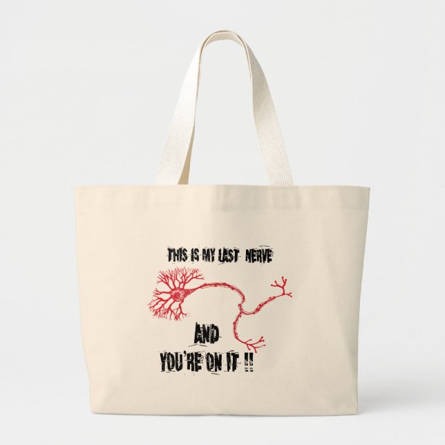 Grand Tote Bag Drôle Ma Dernière Nerve (Devant)