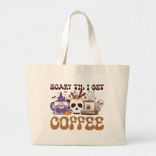 Grand Tote Bag Effrayant Jusqu'À Ce Que J'Obtienne Du Café