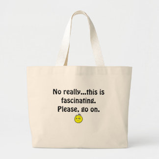 Grand Tote Bag Ennuyé. Aucun vraiment… c'est fascinant. Veuillez