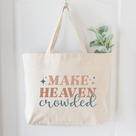 Grand Tote Bag Faites foi aux femmes chrétiennes bondées du Ciel