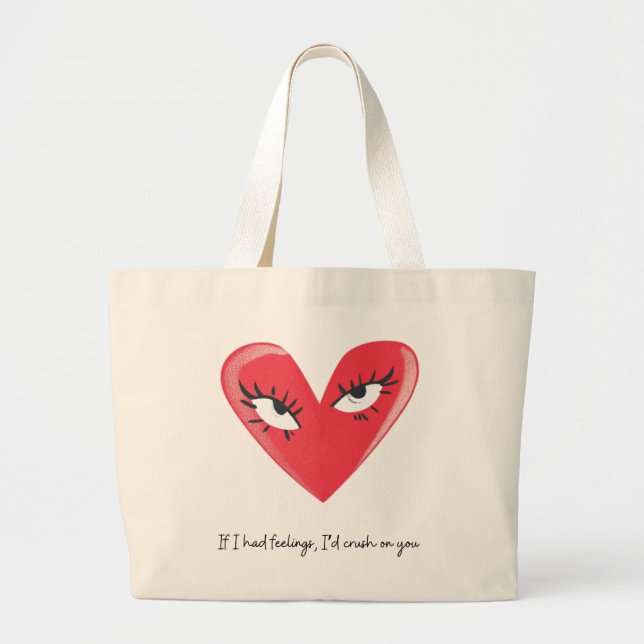 Grand Tote Bag Flirty Fourre-tout : Si j'avais des sentiments, je (Devant)