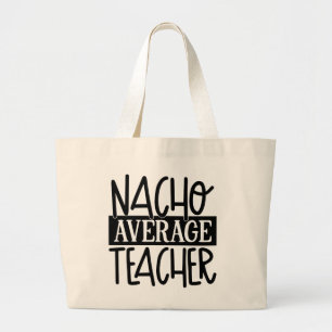 Grand Tote Bag Funny Enseignant Nacho art mot