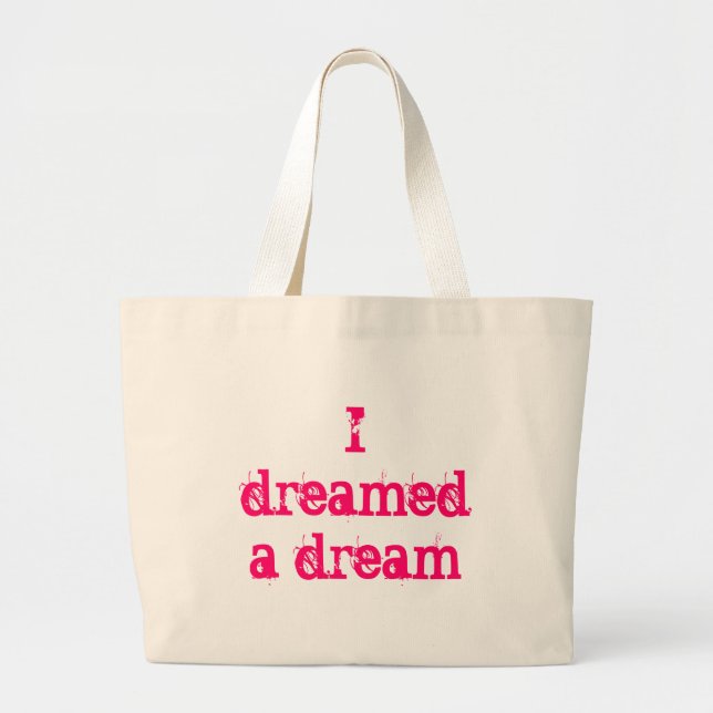 Grand Tote Bag J'ai rêvé un rêve (Devant)