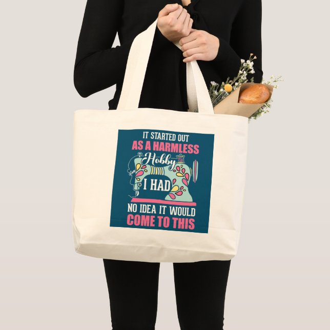 Grand Tote Bag J'Avais Commencé À Le Coudre Comme Un Hobbyy Sans  (Devant (produit))