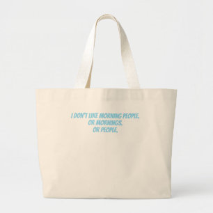Grand Tote Bag Je n'aime pas les gens du matin