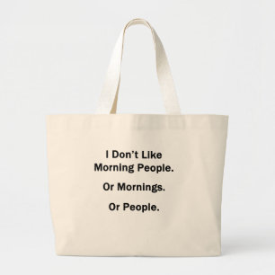 Grand Tote Bag Je n'aime pas les gens du matin