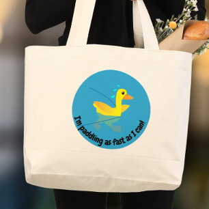 Grand Tote Bag Je pagaye aussi vite que je peux Canards Motivatio