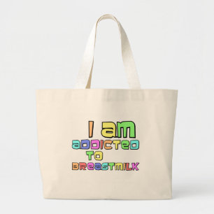 Grand Tote Bag Je Suis Addicé Au Lait Du Sein