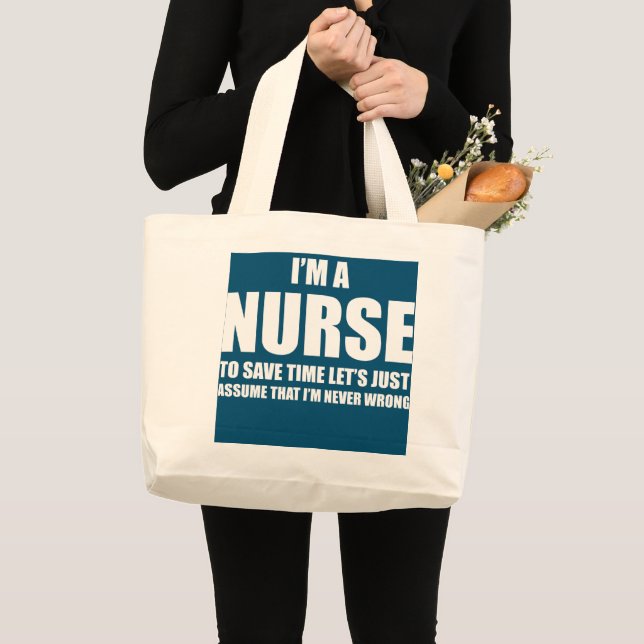 Grand Tote Bag Je suis infirmière pour gagner du temps, supposons (Devant (produit))