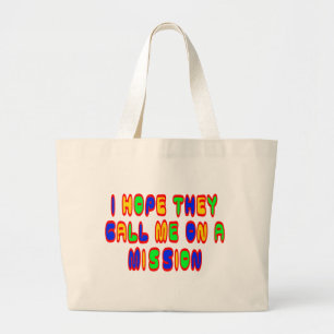 Grand Tote Bag J'espère qu'ils m'appellent sur une mission