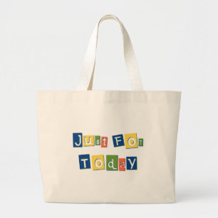 Grand Tote Bag Juste pour aujourd'hui Citation de Slogan Lettres