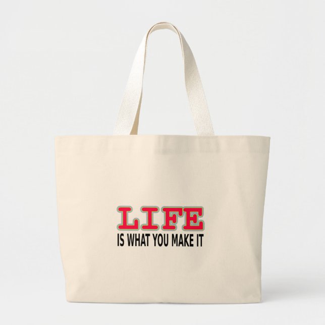 Grand Tote Bag La Vie, c'est ce que tu en fais (Devant)