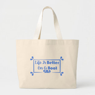 Grand Tote Bag La vie est meilleure sur un bateau - devis frontiè