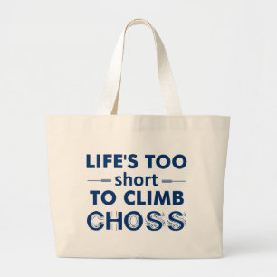 Grand Tote Bag La vie est trop courte pour grimper le choix