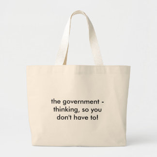 Grand Tote Bag le gouvernement - la pensée, ainsi vous ne font