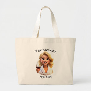 Grand Tote Bag Le vin est essentiellement une salade de fruits