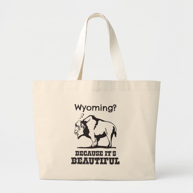 Grand Tote Bag Le Wyoming ? Parce que c'est beau (Devant)