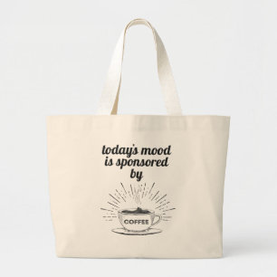 Grand Tote Bag L'humeur d'aujourd'hui est sponsorisée par café Bo