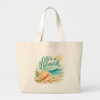 Grand Tote Bag Life's A Beach