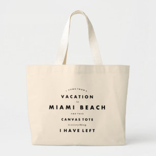 Grand Tote Bag Miami Beach, vacances, citation drôle, typographie