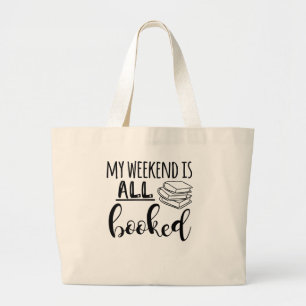 Grand Tote Bag Mon week-end est tout le Fourre-tout réservé