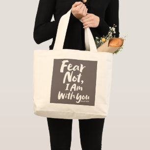 Grand Tote Bag NE CRAINS PAS, JE SUIS avec toi Foi chrétienne Die