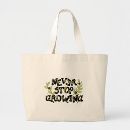 Grand Tote Bag Ne jamais cesser de grandir