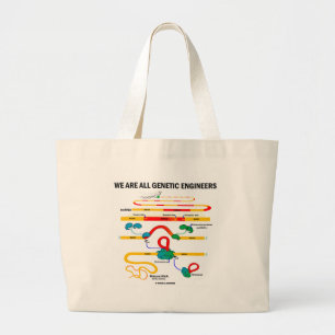 Grand Tote Bag Nous sommes tous les ingénieurs génétiques
