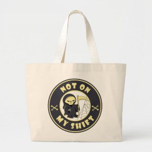 Grand Tote Bag Pas sur mon poste Grim Reaper Citation d'Halloween