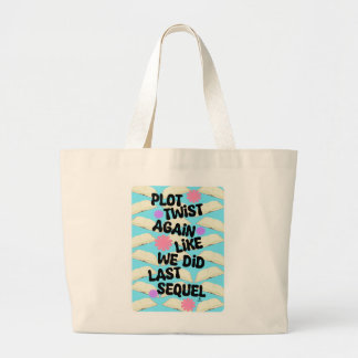 Grand Tote Bag Plot Twist encore Cheeky Book Fun Slogan