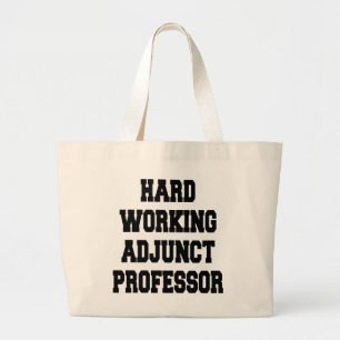 Grand Tote Bag Professeur auxiliaire au travail acharné