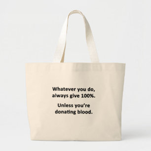 Grand Tote Bag Quoi que vous fassiez, donner toujours 100%