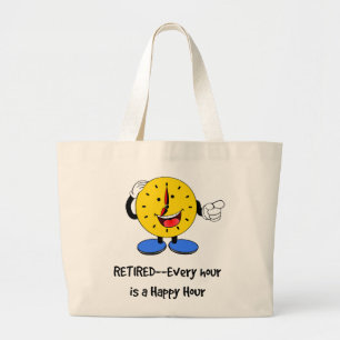 Grand Tote Bag Retraité—Chaque heure est une heure heureuse (h
