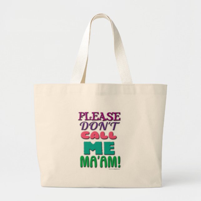 Grand Tote Bag S'il te plaît, ne m'appelle pas Maam ! (Devant)
