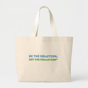 Grand Tote Bag Soyez la solution : Fourre-tout écologique pour un