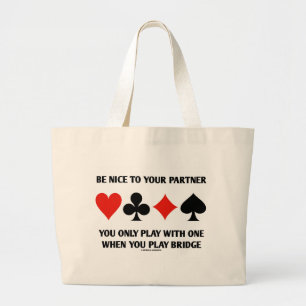 Grand Tote Bag Soyez Nice à votre associé que vous jouez