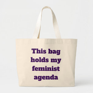Grand Tote Bag This bag holds my feminist agenda